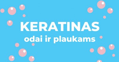 Keratinas odai ir plaukams – ką rinktis?