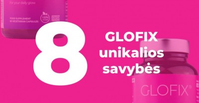 GLOFIX maisto papildai: 8 unikalios savybės, lemiančios jų išskirtinumą