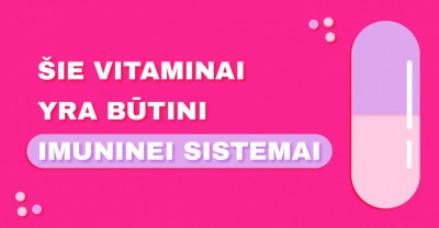 Kokie yra svarbiausi vitaminai imuninei sistemai? 