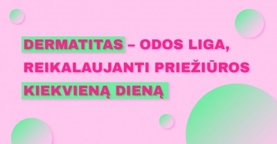 Dermatitas: kodėl odą būtina prižiūrėti kasdien? 