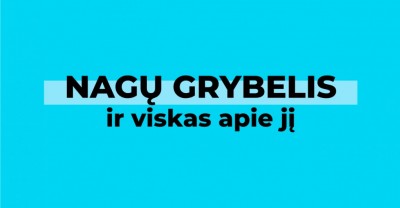 Nagų grybelis ir viskas apie jį