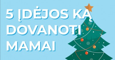 Dovana mamai: 5 idėjos nuo TOP lentynos