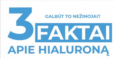 Hialuronas: 3 faktai, kurių galbūt nežinojai