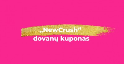 Rankose – ,,NewCrush“ dovanų kuponas. Ką už jį galiu įsigyti?