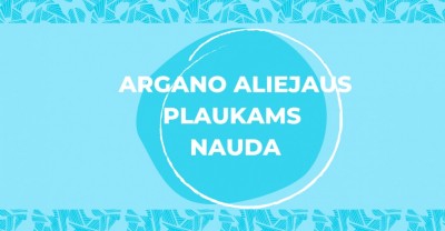 Argano aliejus plaukams ir jo nauda