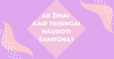 Šampūnas ir jo naudojimas: ar žinai, kaip tai daryti teisingai?