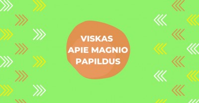 Magnio papildai: ką turi žinoti? 