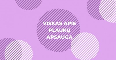 Plaukų apsauga: ar viską apie ją žinai?