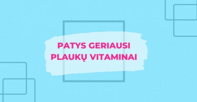 Kokie yra geriausi plaukų vitaminai?