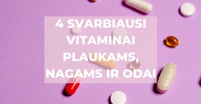 Reikalingiausi vitaminai plaukams, nagams ir odai