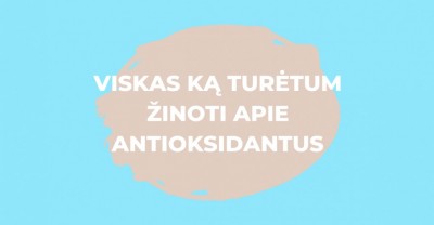 Antioksidantai odai: viskas, ką turėtum žinoti