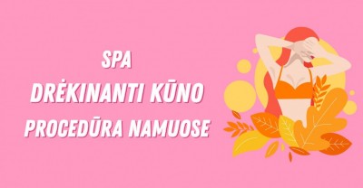 SPA Drėkinanti kūno procedūra namuose + pasirinktas efektas