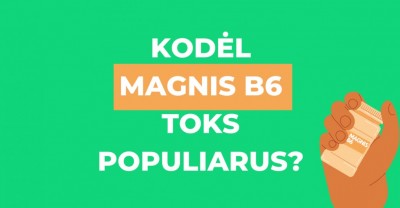 Kodėl MAGNIS B6 yra vienas populiariausių maisto papildų?