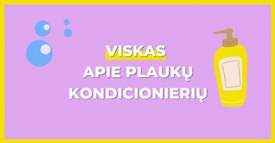 Plaukų kondicionierius: kas tai bei kaip naudoti?