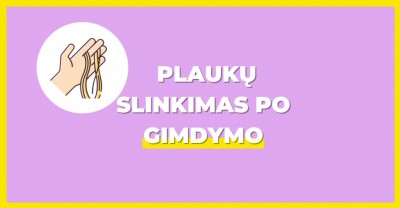 Plaukų slinkimas po gimdymo – yra būdas jo išvengti