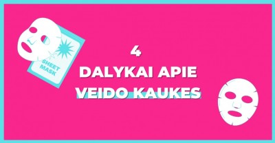 Veido kaukės: 4 dalykai, kuriuos naudinga žinoti