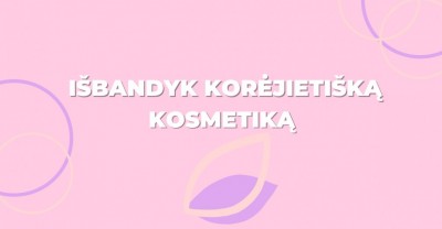 Priežastys, kodėl verta išbandyti korėjietišką kosmetiką