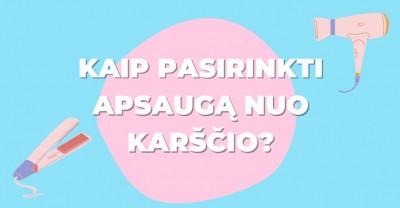 Apsauga nuo karščio: kokius produktus rinktis?