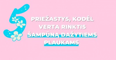 Šampūnas dažytiems plaukams – 5 priežastys, kodėl verta jį rinktis 