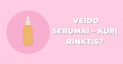 Veido serumai – kurį rinktis?