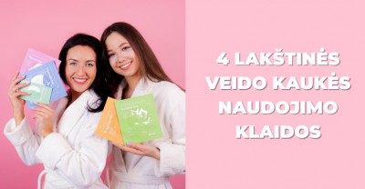 4 lakštinės veido kaukės naudojimo klaidos