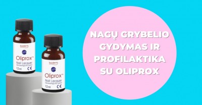 Nagų grybelio gydymas ir profilaktika su Oliprox